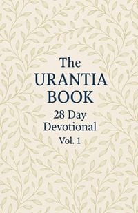 Produktbild: The Urantia Book 28 Day Devotional Vol