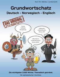 Bild vom Artikel Grundwortschatz Deutsch - Norwegisch - Englisch vom Autor Sven Chr. Müller