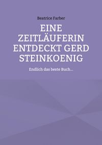Produktbild: Eine Zeitl&auml;uferin entdeckt Gerd Steinkoenig