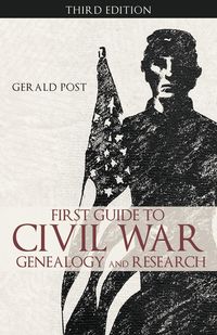 Produktbild: First Guide to Civil War Genealogy and Research