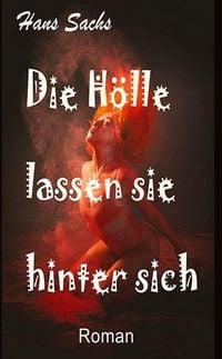 Produktbild: Die H&ouml;lle lassen sie hinter sich