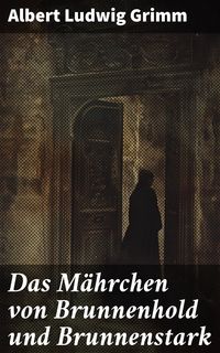 Produktbild: Das M&auml;hrchen von Brunnenhold und Brunnenstark