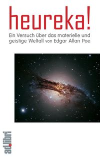 Produktbild: Heureka! Ein Versuch &uuml;ber das materielle und geistige Weltall. Ein Essay