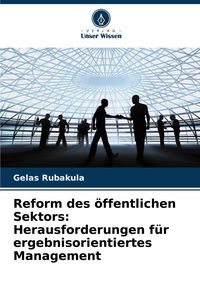 Produktbild: Reform des &ouml;ffentlichen Sektors: Herausforderungen f&uuml;r ergebnisorientiertes Management
