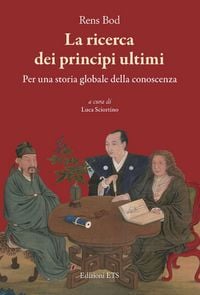 Produktbild: La ricerca dei principi ultimi. Storia globale della conoscenza