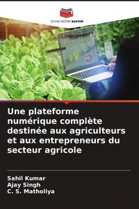 Produktbild: Une plateforme num&eacute;rique compl&egrave;te destin&eacute;e aux agriculteurs et aux entrepreneurs du secteur agricole