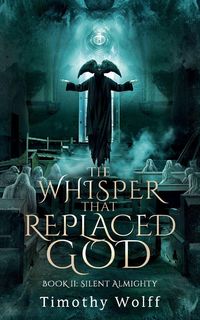 Produktbild: The Whisper that Replaced God Part II