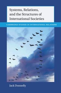 Produktbild: Systems, Relations, and the Structures of International Societies