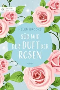 Produktbild: S&uuml;&szlig; wie der Duft der Rosen