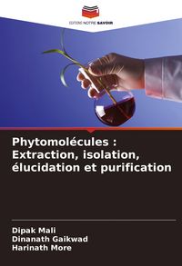 Produktbild: Phytomol&eacute;cules : Extraction, isolation, &eacute;lucidation et purification