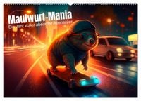 Produktbild: Maulwurf Mania Ein Jahr voller absurder Abenteuer (Wandkalender 2026 DIN A2 quer), CALVENDO Monatskalender