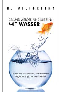 Produktbild: Gesund werden und bleiben - Mit Wasser