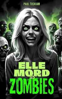 Produktbild: Elle mord les Zombies !