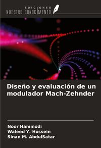 Produktbild: Dise&ntilde;o y evaluaci&oacute;n de un modulador Mach-Zehnder