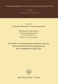 Produktbild: Der Einflu&szlig; von Verkehrswegeinvestitionen nach dem Gemeindeverkehrsfinanzierungsgesetz auf den innerst&auml;dtischen Modal Split