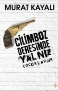 Produktbild: Cilimboz Deresinde Yalniz Cocuklardik