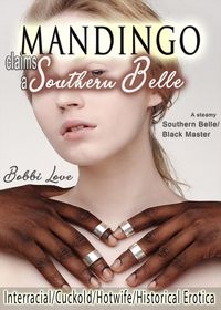 Produktbild: Mandingo Claims a Southern Belle (Interracial, Cuckold, Hotwife, Historical Erotica)