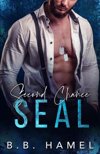 Produktbild: Second Chance SEAL (SEAL Team Hotties, #1)