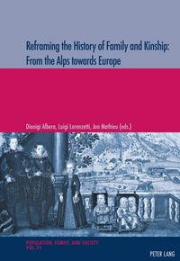 Produktbild: Reframing the History of Family and Kinship: From the Alps towards Europe