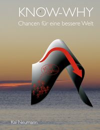 Produktbild: KNOW-WHY: Chancen f&uuml;r eine bessere Welt