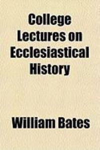 Produktbild: College Lectures on Ecclesiastical History