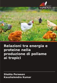 Produktbild: Relazioni tra energia e proteine nella produzione di pollame ai tropici