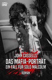 Produktbild: Das Mafia-Portr&auml;t - ein Fall f&uuml;r Solo Malcolm
