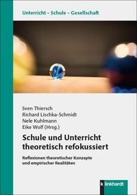 Produktbild: Schule und Unterricht theoretisch refokussiert