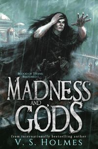 Produktbild: Madness and Gods (Blood of Titans: Restored, #1)