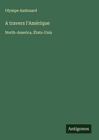 Produktbild: A travers l'Am&eacute;rique