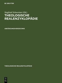 Bild vom Artikel Theologische Realenzyklopädie / Abkürzungsverzeichnis vom Autor Siegfried M. Schwertner
