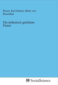Produktbild: Die &auml;sthetisch gebildete Dame