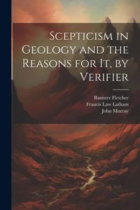 Produktbild: Scepticism in Geology and the Reasons for It, by Verifier