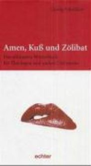 Bild vom Artikel Amen, Kuß und Zölibat vom Autor Georg Schwikart