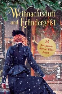 Produktbild: Weihnachtsduft und Erfindergeist. 24 Geschichten &uuml;ber ber&uuml;hmte Frauen