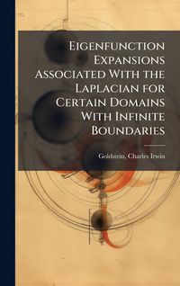 Produktbild: Eigenfunction Expansions Associated With the Laplacian for Certain Domains With Infinite Boundaries