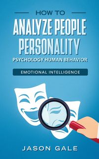 Produktbild: How To Analyze People Personality, Psychology, Human Behavior, Emotional Intelligence