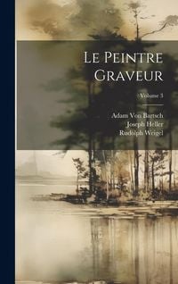 Produktbild: Le Peintre Graveur; Volume 3