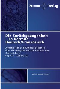 Produktbild: Die Zur&uuml;ckgezogenheit - La Retraite - Deutsch/Franz&ouml;sisch