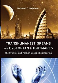 Produktbild: Transhumanist Dreams and Dystopian Nightmares