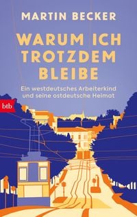 Produktbild: Warum ich trotzdem bleibe