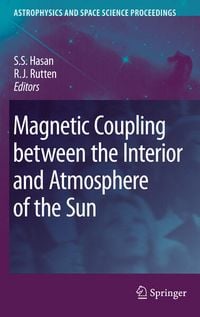 Produktbild: Magnetic Coupling between the Interior and Atmosphere of the Sun