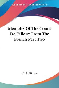 Produktbild: Memoirs Of The Count De Falloux From The French Part Two