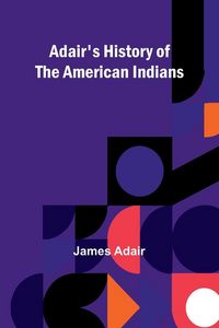 Produktbild: Adair's History of the American Indians