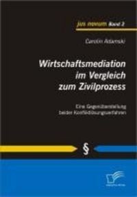 Produktbild: Wirtschaftsmediation im Vergleich zum Zivilprozess
