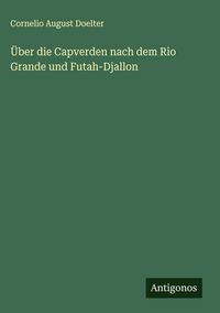 Produktbild: &Uuml;ber die Capverden nach dem Rio Grande und Futah-Djallon