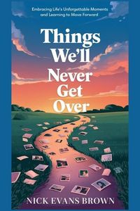 Produktbild: Things We Will Never Get Over