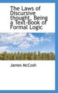 Produktbild: The Laws of Discursive Thought, Being a Text-Book of Formal Logic