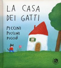 Produktbild: La casa dei gatti piccini piccini picci&ograve;