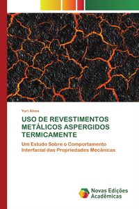 Produktbild: Uso De Revestimentos Met&aacute;licos Aspergidos Termicamente